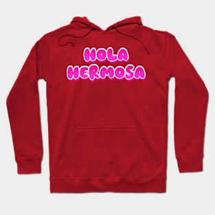 Hola Hermosa (Hello Beautiful) Hoodie